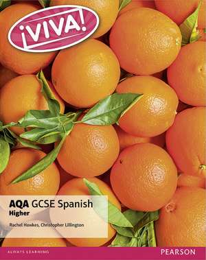 Viva! AQA GCSE Spanish Higher Student Book de Christopher Lillington