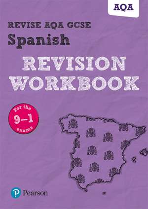 Pearson REVISE AQA GCSE Spanish Revision Workbook: For 2025 and 2026 assessments and exams de Leanda Reeves