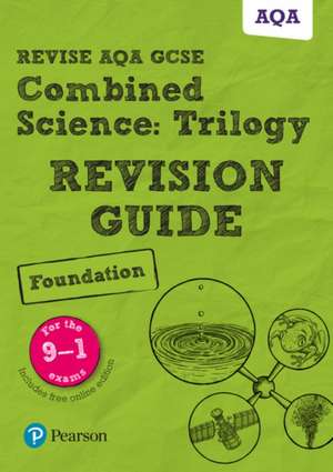 Pearson REVISE AQA GCSE Combined Science: Trilogy (Foundation) Revision Guide: incl. online revision and quizzes - for 2025 and 2026 exams de Mark Grinsell