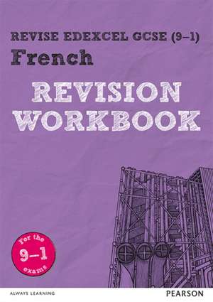 Revise Edexcel GCSE (9-1) French Revision Workbook de Stuart Glover