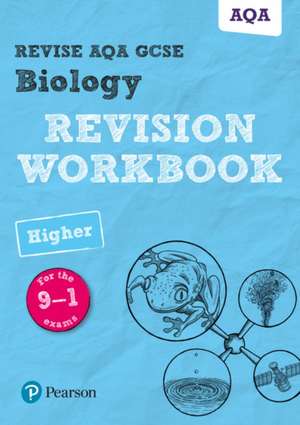 Pearson REVISE AQA GCSE Biology Higher Revision Workbook: For 2025 and 2026 assessments and exams de Nigel Saunders