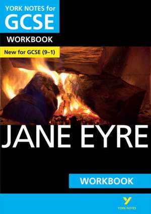 Jane Eyre York Notes GCSE English Literature Workbook - for 2025, 2026 exams de Caroline Woolfe