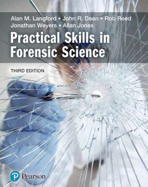 Practical Skills in Forensic Science de Alan Langford