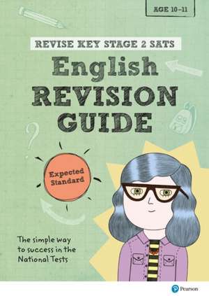 Revise Key Stage 2 SATs English Revision Guide - Expected Standard de Giles Clare