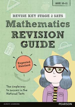 Pearson REVISE Key Stage 2 SATs Maths: Revision Guide - Expected Standard for the 2025 and 2026 exams de Hilary Koll