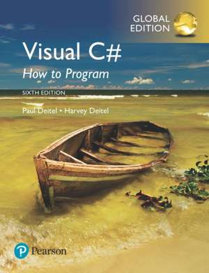 Visual C# How to Program, Global Edition de Harvey Deitel