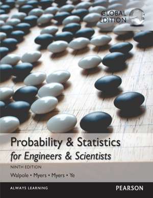 Probability & Statistics for Engineers & Scientists, Global Edition de Keying Ye