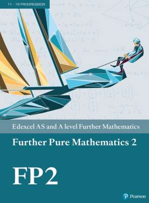 Pearson Edexcel AS and A level Further Mathematics Further Pure Mathematics 2 Textbook + e-book