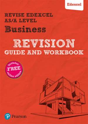 Pearson REVISE Edexcel AS/A level Business Revision Guide & Workbook: for home learning, 2025 and 2026 assessments and exams