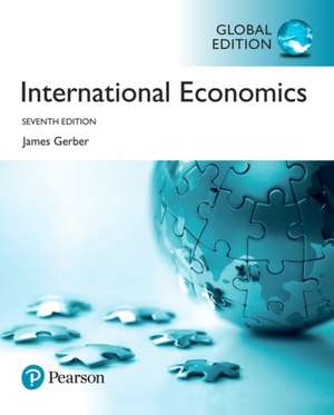 International Economics plus Pearson MyLab Economics with Pearson eText, Global Edition de James Gerber