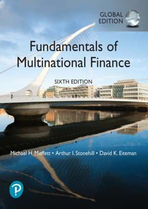 Fundamentals of Multinational Finance, Global Edition de Michael H. Moffett