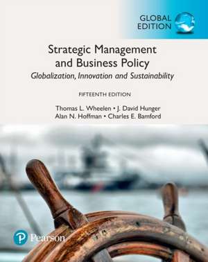 Strategic Management and Business Policy: Globalization, Innovation and Sustainability plus Pearson MyLab Management with Pearson eText, Global Edition de Thomas L. Wheelen