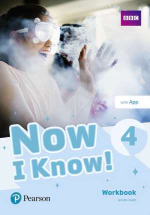 Now I Know 4 Workbook with App de Jennifer Heath