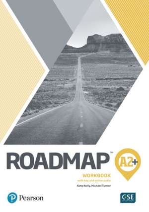 Roadmap A2+ Workbook with Digital Resources de Katy Kelly