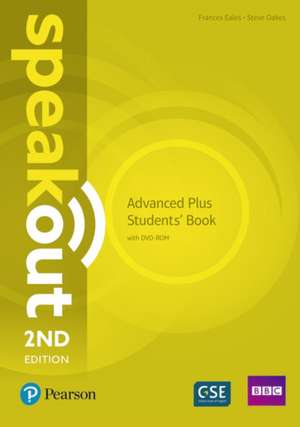 SPEAKOUT ADVANCED PLUS 2ND EDITION STUDE de FRANCES EALES