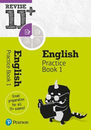 Pearson REVISE 11+ English Practice Book 1 for the 2023 and 2024 exams de Helen Thomson