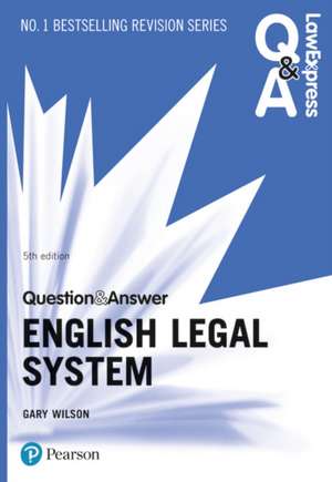 Law Express Question and Answer: English Legal System de Gary Wilson