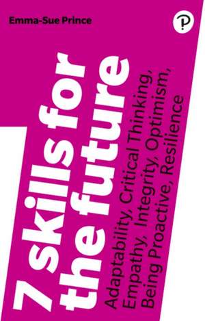 7 Skills for the Future de Emma-Sue Prince