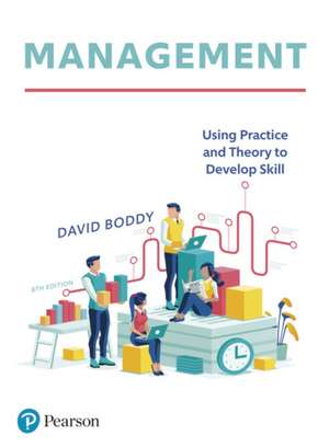 Management: Using practice and theory to develop skill de David Boddy