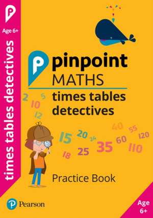 Pinpoint Maths Times Tables Detectives Year 2 de Hilary Koll