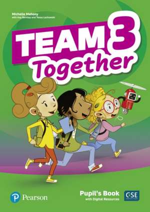 Team Together 3 Pupil's Book with Digital Resources Pack de Michelle Mahony