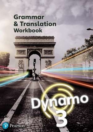 Dynamo 3 Grammar & Translation Workbook de Tom Hockaday