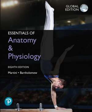 Essentials of Anatomy & Physiology, Global Edition de Edwin Bartholomew