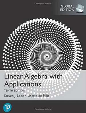 Linear Algebra with Applications, Global Edition de Lisette Pillis