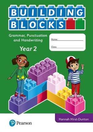 iPrimary Building Blocks: Spelling, Punctuation, Grammar and Handwriting Year 2 de Hannah Hirst-Dunton