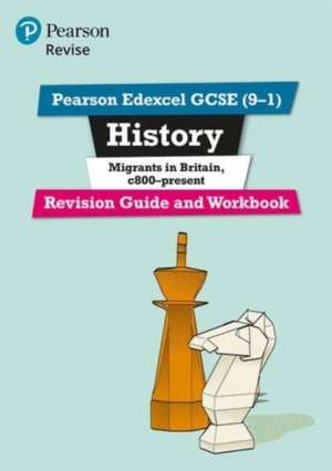 Pearson REVISE Edexcel GCSE History Migrants in Britain, c.800-present Revision Guide and Workbook incl. online revision and quizzes - for 2025 and 2026 exams de Ben Armstrong