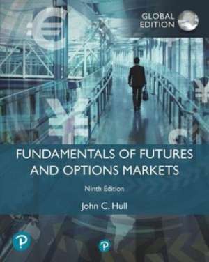 Fundamentals of Futures and Options Markets, Global Edition de John Hull