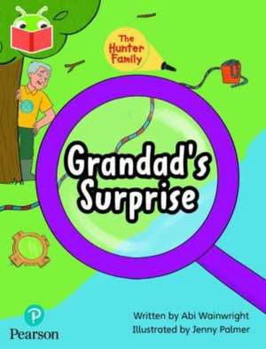 Bug Club Independent Phase 5 Unit 24: The Hunter Kids: Grandad's Surprise de Abi Wainwright