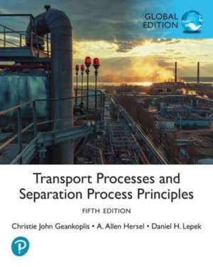 Transport Processes and Separation Process Principles, Global Edition de Christie Geankoplis