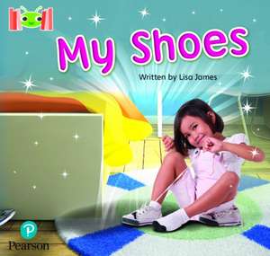 Bug Club Reading Corner: Age 4-7: My Shoes de Lisa James