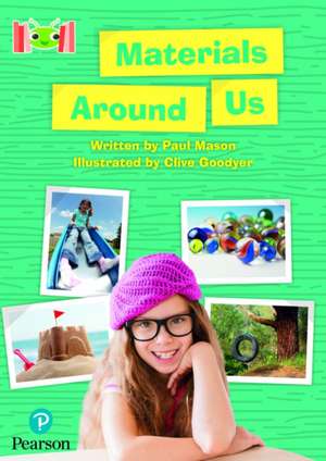 Bug Club Reading Corner: Age 5-7: Materials Around Us de Paul Mason