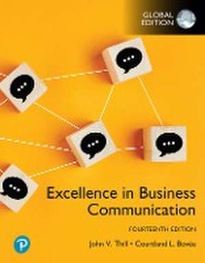 Excellence in Business Communication, Global Edition de Courtland Bovee