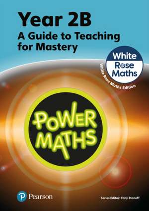 Power Maths Teaching Guide 2B - White Rose Maths edition de Josh Lury