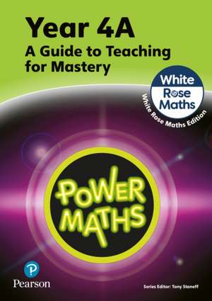 Power Maths Teaching Guide 4A - White Rose Maths edition de Josh Lury