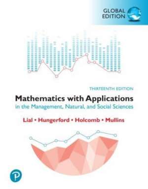 Mathematics with Applications in the Management, Natural and Social Sciences, Global Edition de Bernadette Mullins