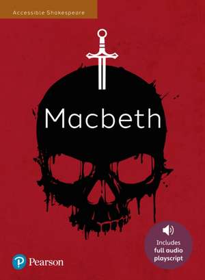Macbeth: Accessible Shakespeare (playscript and audio) de Angela Gordon