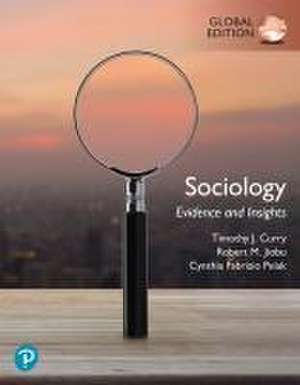 Sociology: Evidence and Insights, Global Edition de Tim Curry