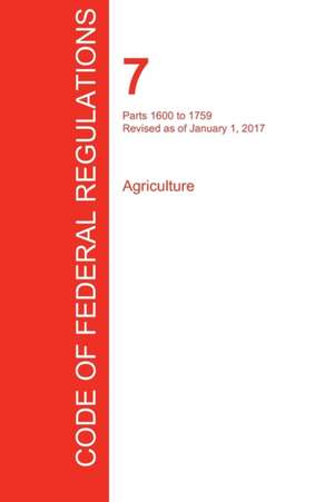 CFR 7, Parts 1600 to 1759, Agriculture, January 01, 2017 (Volume 11 of 15)