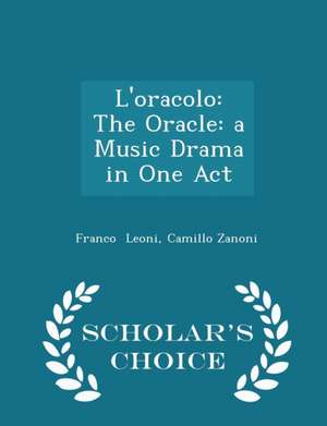 L'Oracolo de Camillo Zanoni Franco Leoni