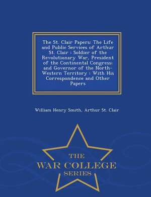 The St. Clair Papers de William Henry Smith