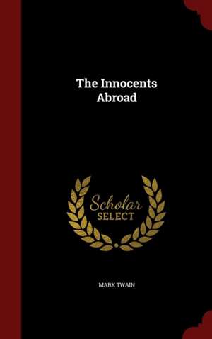 The Innocents Abroad de Mark Twain