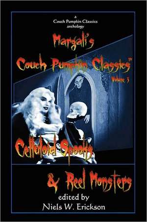 Celluloid Spooks & Reel Monsters de N. W. Erickson