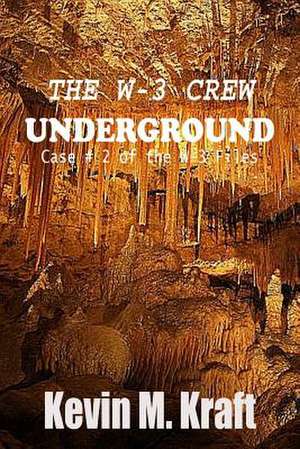 The W-3 Crew: Case #2 of the W-3 Files de Kevin M. Kraft