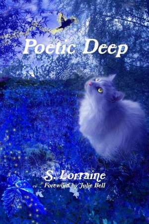 Poetic Deep de S. Lorraine