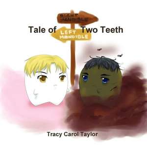 Tale of Two Teeth de Tracy Carol Taylor