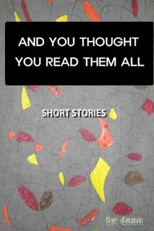 And You Thought You Read Them All de Robertson Dean